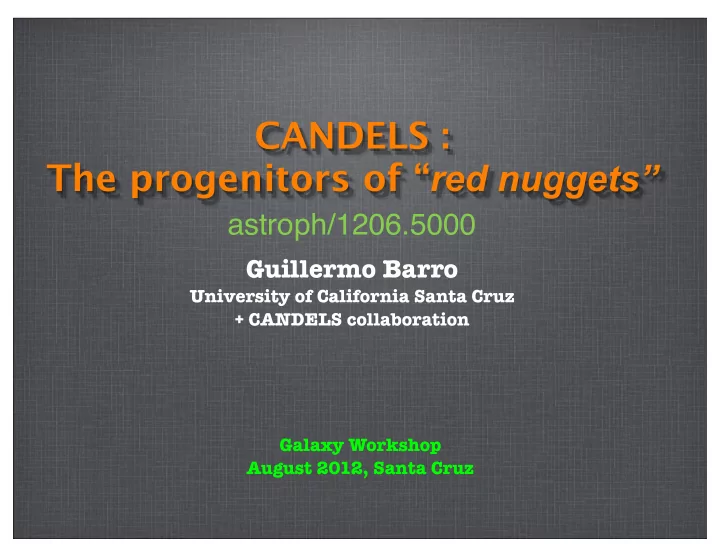 candels the progenitors of red nuggets