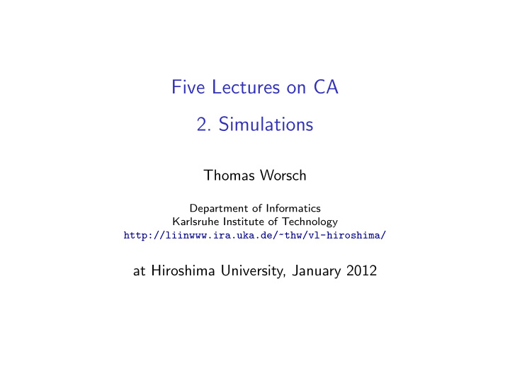 five lectures on ca 2 simulations