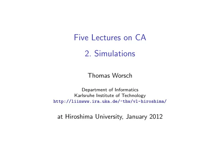 five lectures on ca 2 simulations