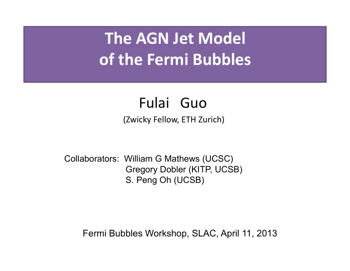 the agn jet model of the fermi bubbles