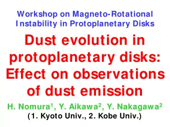 Dust evolution in  protoplanetary disks:  Effect on observations  of dust emission H. Nomura 1 , Y.