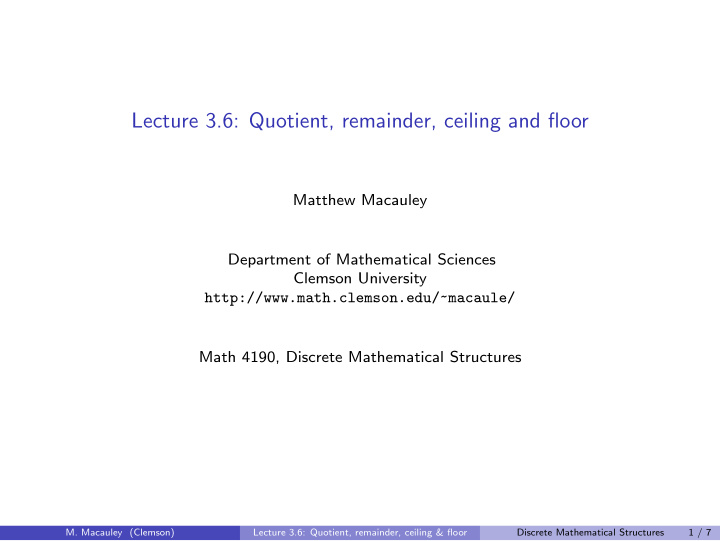 lecture 3 6 quotient remainder ceiling and floor