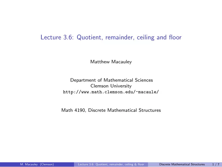lecture 3 6 quotient remainder ceiling and floor
