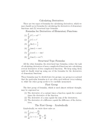 Calculating Derivatives  There are two types of formulas for calculating derivatives, which we  may