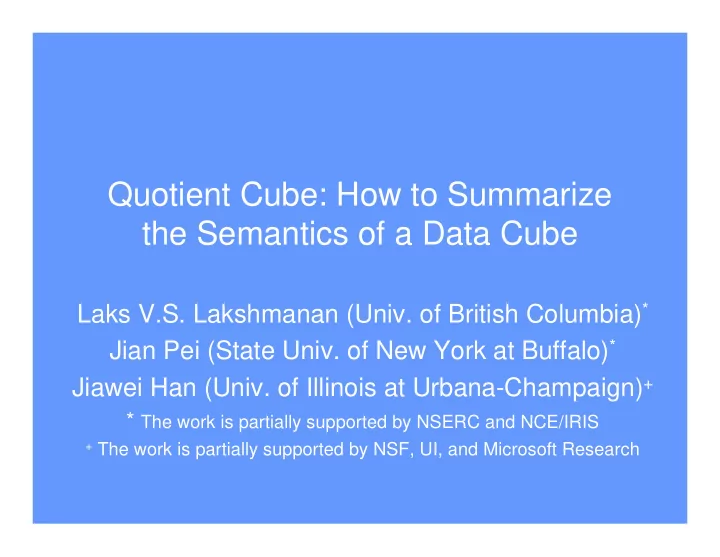 quotient cube how to summarize the semantics of a data