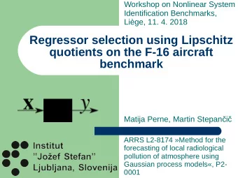 Regressor selection using Lipschitz  quotients on the F-16 aircraft  benchmark  Matija Perne,