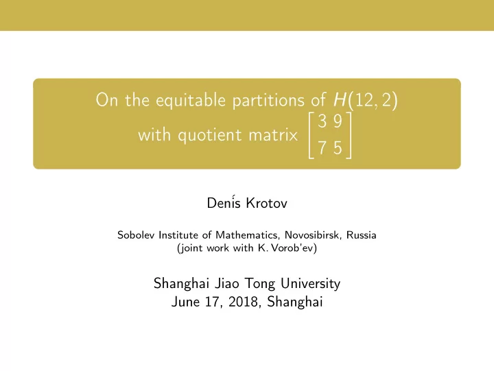 on the equitable partitions of h 12 2 3 9 with quotient
