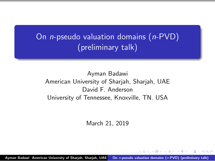 on n pseudo valuation domains n pvd preliminary talk
