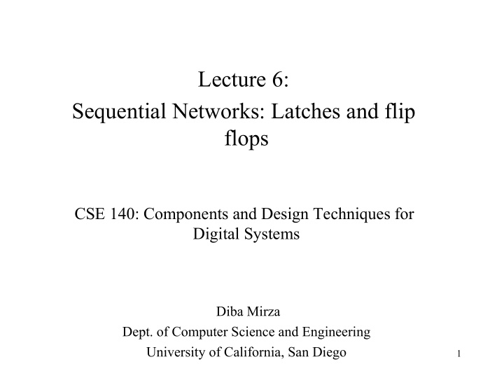 lecture 6 sequential networks latches and flip flops