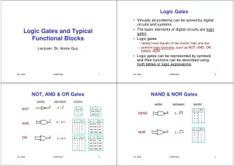Logic Gates and Typical  gates  Functional Blocks   Logic gates   ideally have signals of two