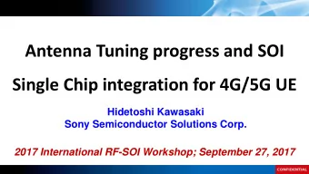 Antenna Tuning progress and SOI  Single Chip integration for 4G/5G UE  Hidetoshi Kawasaki  Sony