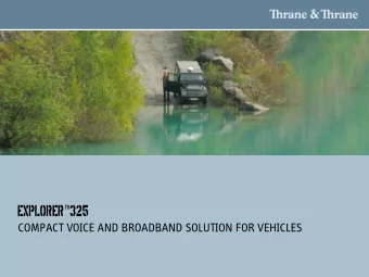 EXPLORER+325  COMPACT VOICE AND BROADBAND SOLUTION FOR VEHICLES  EXPLORER+ 325    Instant