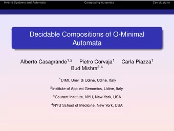 Decidable Compositions of O-Minimal  Automata Alberto Casagrande 1 , 2 Pietro Corvaja 1 Carla