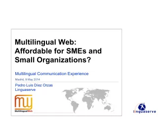 Multilingual Web:  Affordable for SMEs and  Small Organizations?  Multilingual Communication