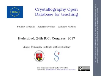 Crystallography Open  Database for teaching  Saulius Graulis  Andrius Merkys  Antanas Vaitkus