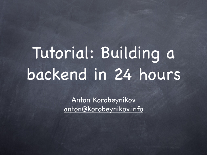 tutorial building a backend in 24 hours