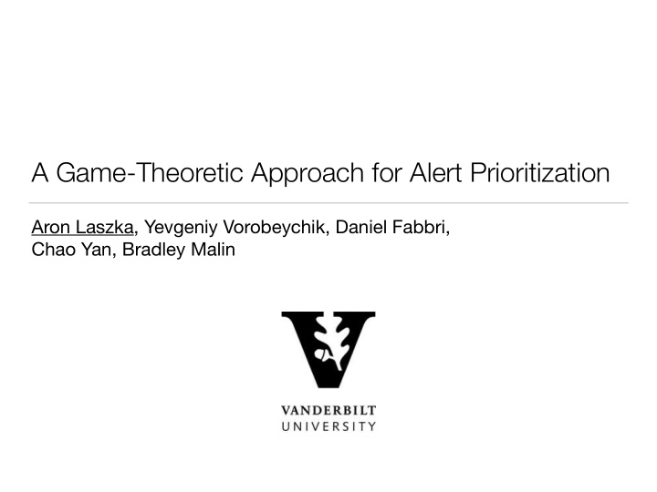 a game theoretic approach for alert prioritization