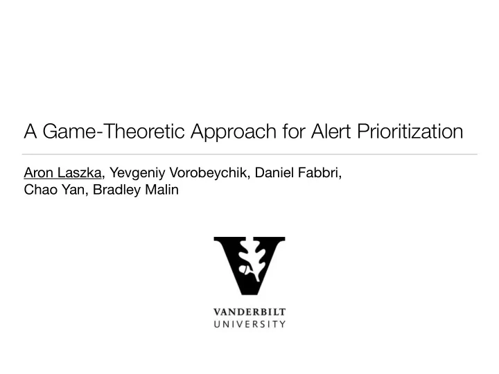 a game theoretic approach for alert prioritization