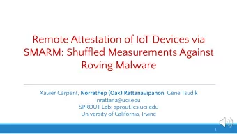 Remote Attestation of IoT Devices via  SMARM: Shuffled Measurements Against  Roving Malware Xavier