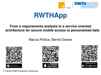 RWTHApp  From a requirements analysis to a service oriented architecture for secure mobile access