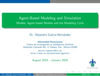 Agent-Based Modeling and Simulation  Models, Agent-based Models and the Modeling Cycle  Dr.