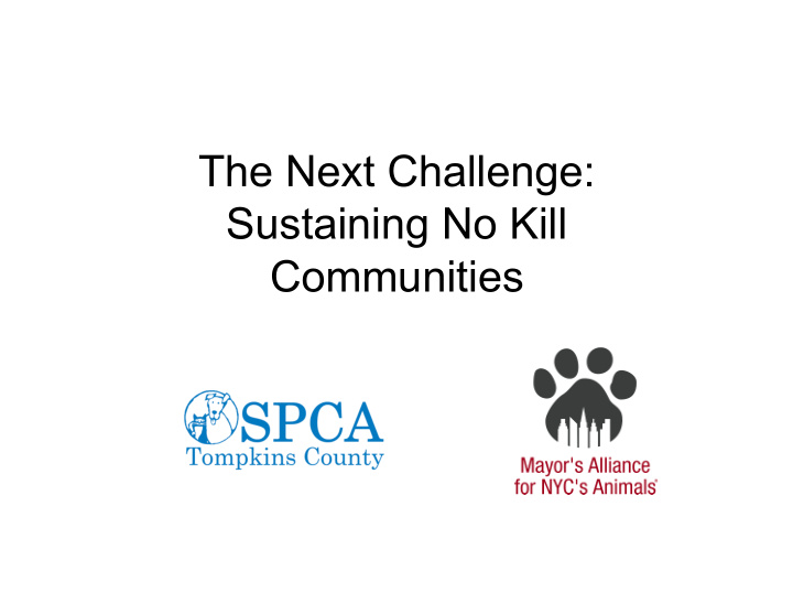 the next challenge sustaining no kill communities