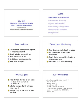 Outline  Vulnerabilities in OS interaction  Low-level view of memory  CSci 5271  Introduction to