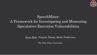 SpeechMiner:  A Framework for Investigating and Measuring  Speculative Execution Vulnerabilities
