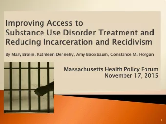 Massach  chuset  etts Healt  lth Pol  olic  icy F  Foru  orum  November 17,  17, 2015  2015  1