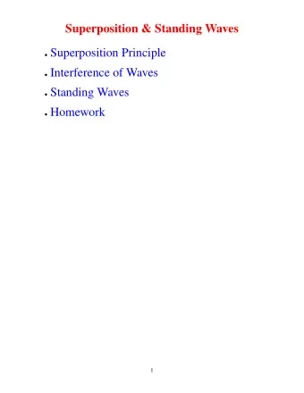 Superposition &amp; Standing Waves  Superposition Principle  Interference of Waves