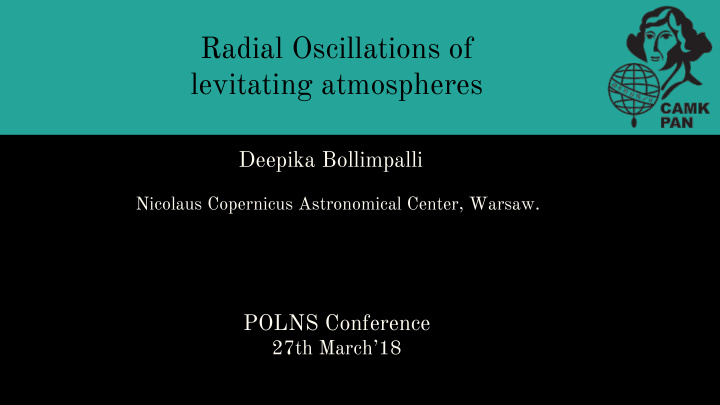 radial oscillations of levitating atmospheres