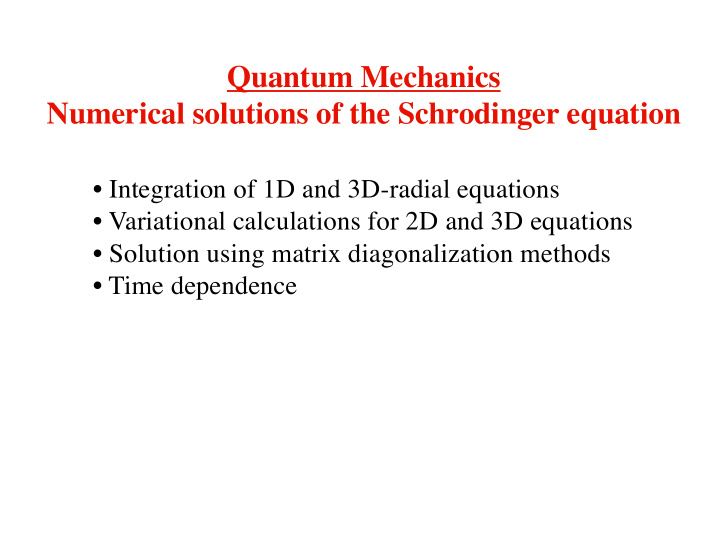 quantum mechanics numerical solutions of the schrodinger