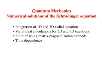 Quantum Mechanics  Numerical solutions of the Schrodinger equation   Integration of 1D and