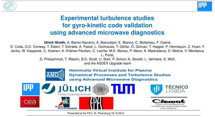 experimental turbulence studies for gyro kinetic code