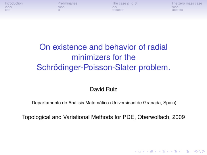 on existence and behavior of radial minimizers for the