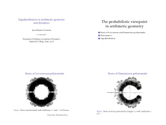 The probabilistic viewpoint  and dynamics  in arithmetic geometry  Juan Rivera-Letelier  Roots