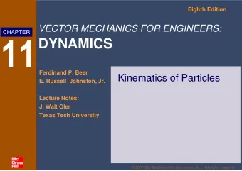 DYNAMICS  Ferdinand P. Beer  Kinematics of Particles  E. Russell  Johnston, Jr.  Lecture