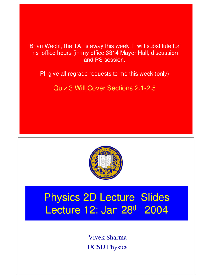 physics 2d lecture slides lecture 12 jan 28 th 2004