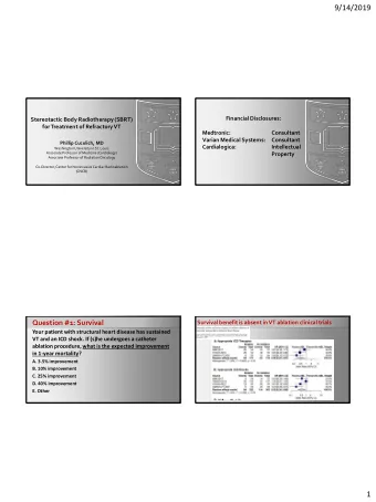 1  9/14/2019  Survival benefit is absent in VT ablation clinical trials  Outcomes associated