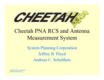 Cheetah PNA RCS and Antenna  Measurement System  System Planning Corporation  Jeffrey B. Floyd