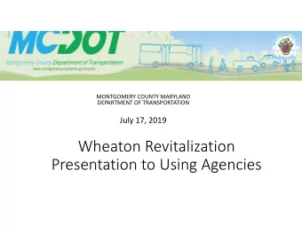 Wheaton Revitalization  Presentation to Using Agencies  Agenda  Master schedule  Building
