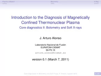 Introduction to the Diagnosis of Magnetically  Confined Thermonuclear Plasma  Core diagnostics II: