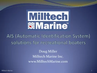 Doug Miller  Milltech Marine Inc.  www.MilltechMarine.com  Milltech Marine  1  What Ill Cover
