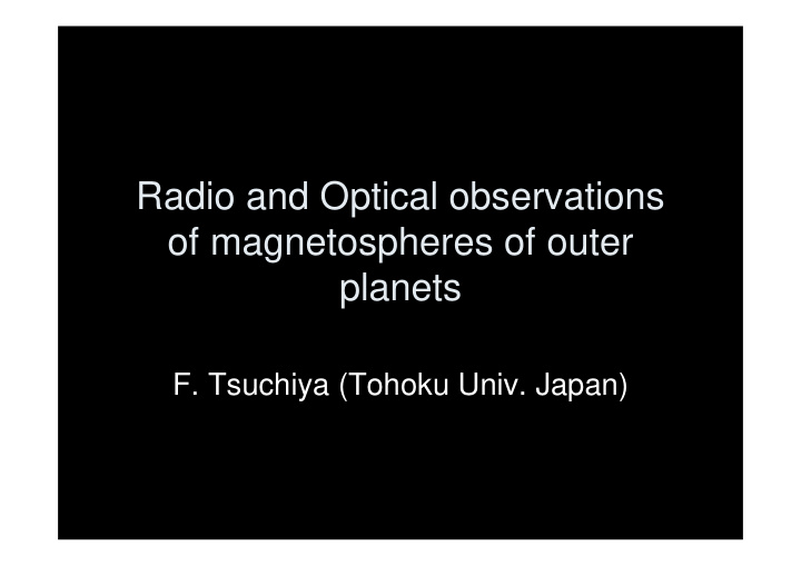 radio and optical observations of magnetospheres of outer