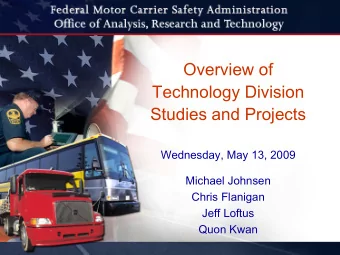 Overview of  Technology Division  Studies and Projects  Wednesday, May 13, 2009  Michael Johnsen