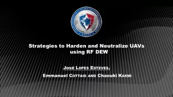 Strategies to Harden and Neutralize UAVs  using RF DEW Jos L OPES E STEVES , Emmanuel C OTTAIS