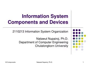 Information System  Components and Devices  2110213 Information System Organization  Natawut