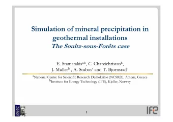 Simulation of mineral precipitation in  geothermal installations  The Soultz-sous-Forts case E.