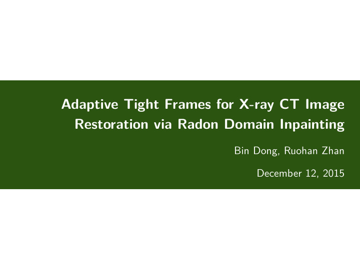 adaptive tight frames for x ray ct image restoration via