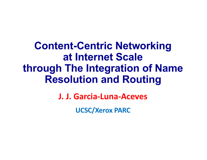 content centric networking at internet scale through the
